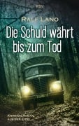 Cover-Bild zum Titel 'Die Schuld währt bis zum Tod' von 'Ralf Lano'