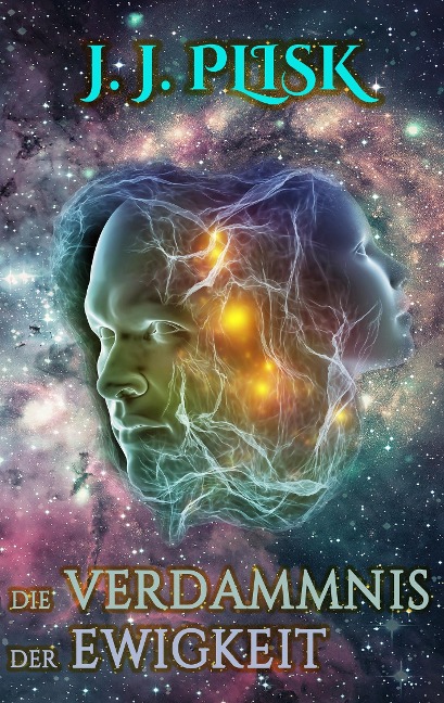 Die Verdammnis der Ewigkeit - J. J. Plisk
