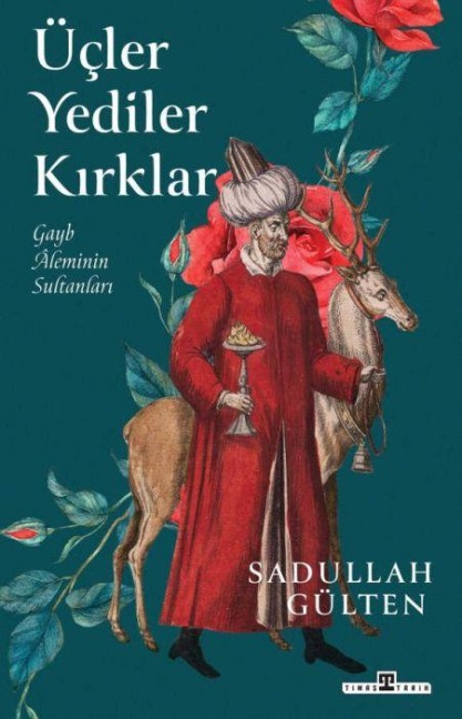 Ücler Yediler Kirklar - Sadullah Gülten