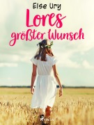 Cover-Bild zum Titel 'Lores größter Wunsch' von 'Else Ury'