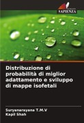 Cover-Bild zum Titel 'Distribuzione di probabilità di miglior adattamento e sviluppo di mappe isofetali' von 'Suryanarayana T. M. V, Kapil Shah'