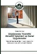 Cover-Bild zum Titel 'Uluslararas¿ Ticarette Akreditif ¿¿lemleri ve Genel Uygulamalar' von 'Gencay Karakaya'