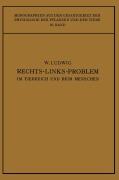 Cover-Bild zum Titel 'Das Rechts-Links-Problem im Tierreich und Beim Menschen' von 'Wilhelm Ludwig'
