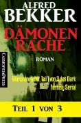 Dämonenrache, Teil 1 von 3 des Dark Fantasy Serial - Alfred Bekker