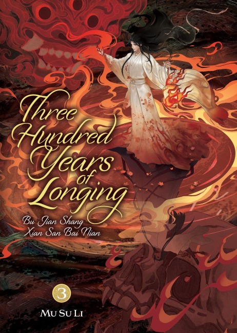 Three Hundred Years of Longing: Bu Jian Shang Xian San Bai Nian (Novel) Vol. 3 - Mu Su Li