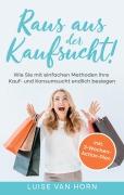 Cover-Bild zum Titel 'Raus aus der Kaufsucht!' von 'Luise van Horn'