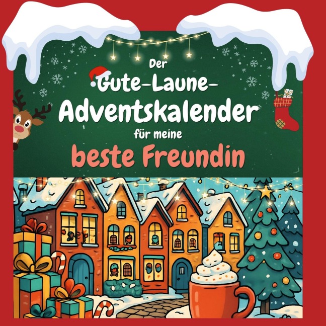Der Gute-Laune-Adventskalender für meine beste Freundin - Lena Werner