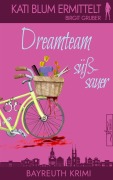 Cover-Bild zum Titel 'Dreamteam süßsauer' von 'Birgit Gruber'