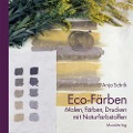 Cover-Bild zum Titel 'Eco-Färben' von 'Anja Schrik'