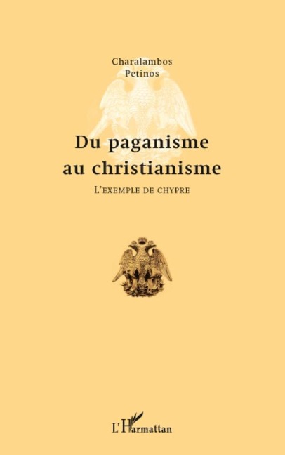 Du paganisme au christianisme - l'exemple de chypre - Charalambos Petinos Charalambos Petinos