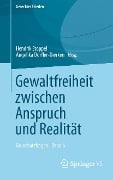 Gewaltfreiheit zwischen Anspruch und Realität - 