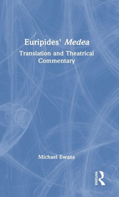 Euripides' Medea - Michael Ewans