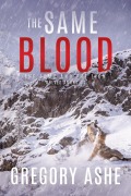 Cover-Bild zum Titel 'The Same Blood' von 'Gregory Ashe'