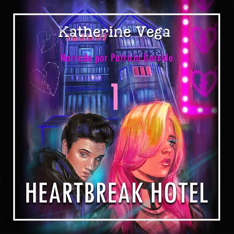Heartbreak Hotel 1 - Katherine Vega