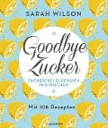 Cover-Bild zum Titel 'Goodbye Zucker' von 'Sarah Wilson'