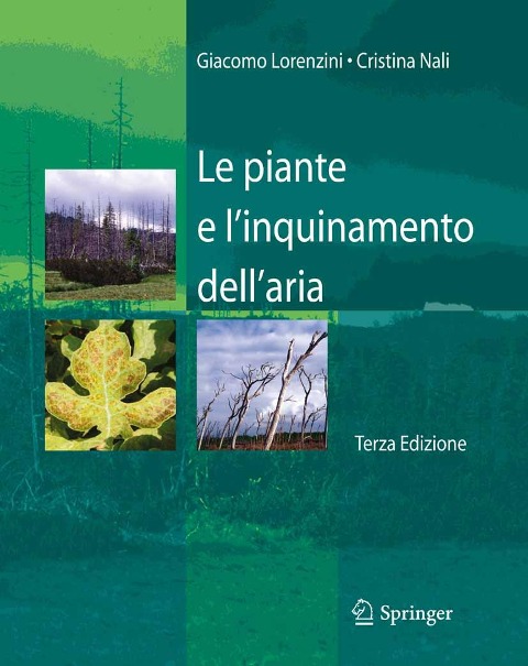 Le piante e l'inquinamento dell'aria - Giacomo Lorenzini, Cristina Nali