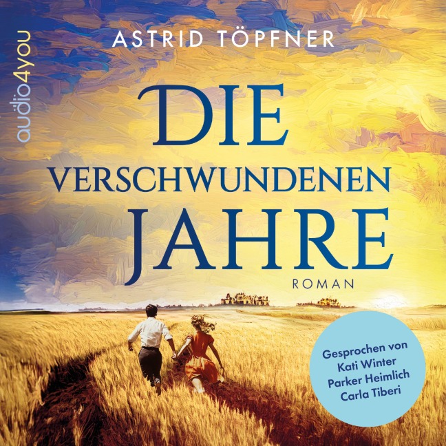 Die verschwundenen Jahre - Astrid Töpfner
