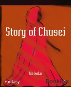 Cover-Bild zum Titel 'Story of Chusei' von 'Ma Neko'