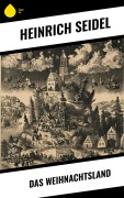 Cover-Bild zum Titel 'Das Weihnachtsland' von 'Heinrich Seidel'