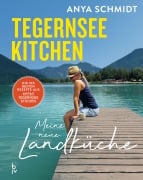 Cover-Bild zum Titel 'Tegernsee Kitchen' von 'Anya Schmidt'