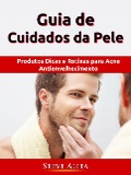 Guia de Cuidados da Pele - Steve Alita