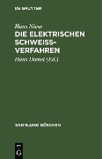 Die elektrischen Schweißverfahren - Hans Niese