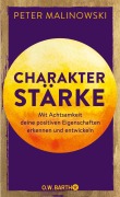 Cover-Bild zum Titel 'Charakterstärke. Mit Achtsamkeit deine positiven Eigenschaften erkennen und entwickeln' von 'Peter Malinowski'