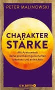 Cover-Bild zum Titel 'Charakterstärke. Mit Achtsamkeit deine positiven Eigenschaften erkennen und entwickeln' von 'Peter Malinowski'