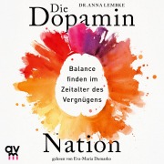 Cover-Bild zum Titel 'Die Dopamin-Nation' von 'Anna Lembke'