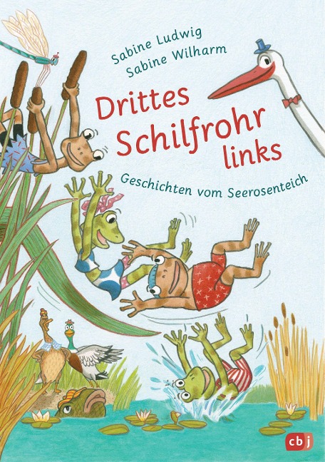 Drittes Schilfrohr links - Geschichten vom Seerosenteich - Sabine Ludwig
