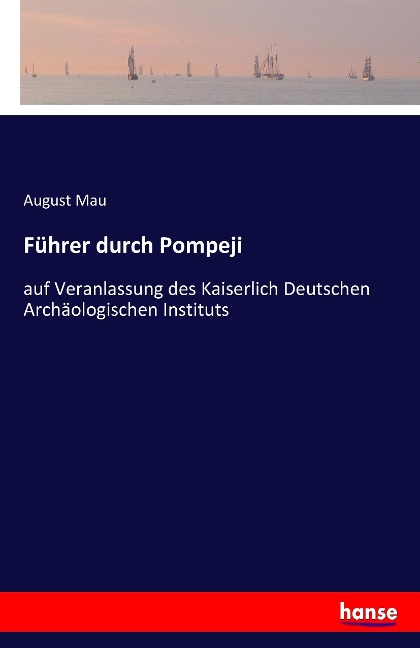 Führer durch Pompeji - August Mau
