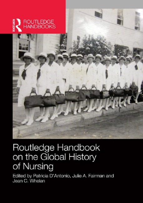 Routledge Handbook on the Global History of Nursing NIP - 