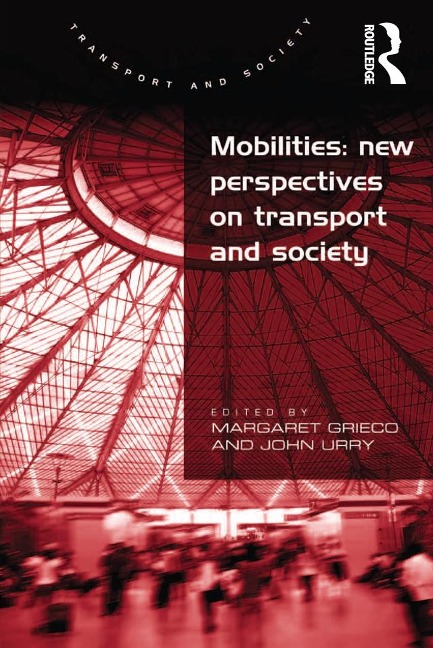 Mobilities: New Perspectives on Transport and Society - John Urry