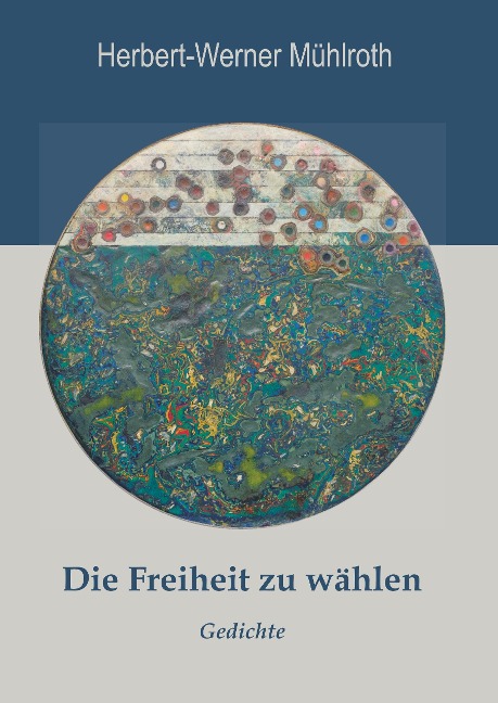 Die Freiheit zu wählen - Herbert-Werner Mühlroth