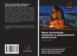 Cover-Bild zum Titel 'Nowe technologie wdra¿ane w gospodarkach spo¿ecznych' von 'Carlos Oscar Forstall Cortes, Arturo Alvarado Lassmann, Miriam Merino Ramírez'