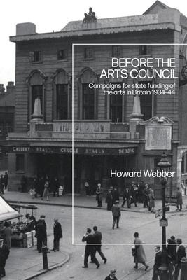 Before the Arts Council - Howard Webber