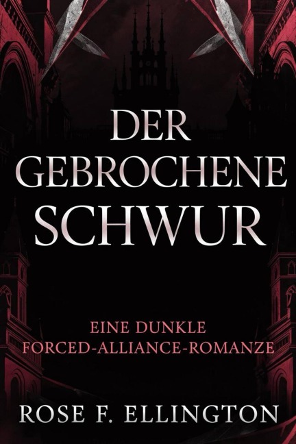 Der Gebrochene Schwur (Die Eldridge-Vendetta, #2) - Rose F. Ellington