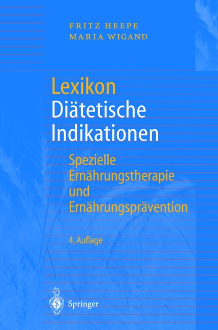 Lexikon Diätetische Indikationen - Maria Wigand, Fritz Heepe