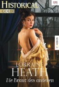Cover-Bild zum Titel 'Die Braut des anderen' von 'Lorraine Heath'