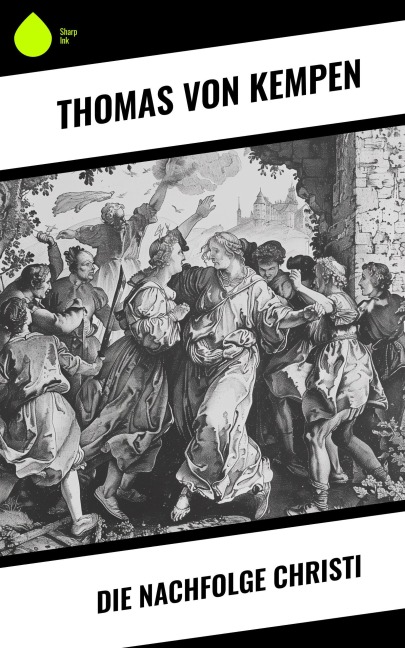Die Nachfolge Christi - Thomas von Kempen