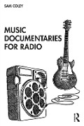 Cover-Bild zum Titel 'Music Documentaries for Radio' von 'Sam Coley'