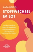 Cover-Bild zum Titel 'Stoffwechsel im Lot' von 'Lara Briden'