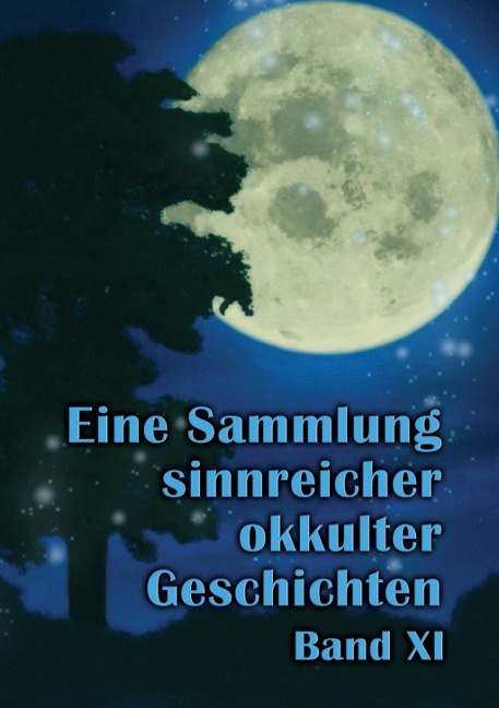 Eine Sammlung sinnreicher okkulter Geschichten - Johannes H. von Hohenstätten