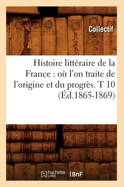 Histoire littéraire de la France - Collectif