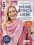 Meine Strickliebe - Effektvolle Tücher und Schals - Yvonne Willicks