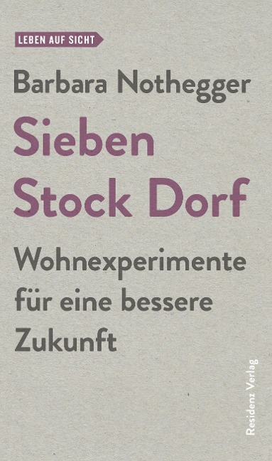 Sieben Stock Dorf - Barbara Nothegger