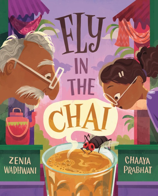 Fly in the Chai - Zenia Wadhwani