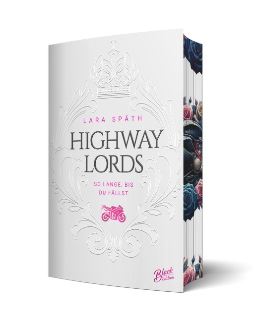 Highway Lords: So lange, bis du fällst | Aufwendig gestaltete Ausgabe mit Farbschnitt - das integrierte Page Overlay ist limitiert nur in der ersten Auflage enthalten - Lara Späth