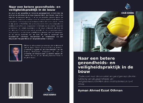 Naar een betere gezondheids- en veiligheidspraktijk in de bouw - Ayman Ahmed Ezzat Othman