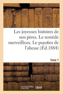 Les Joyeuses Histoires de Nos Peres. Tome 7 - Paul-Adolphe Kauffmann